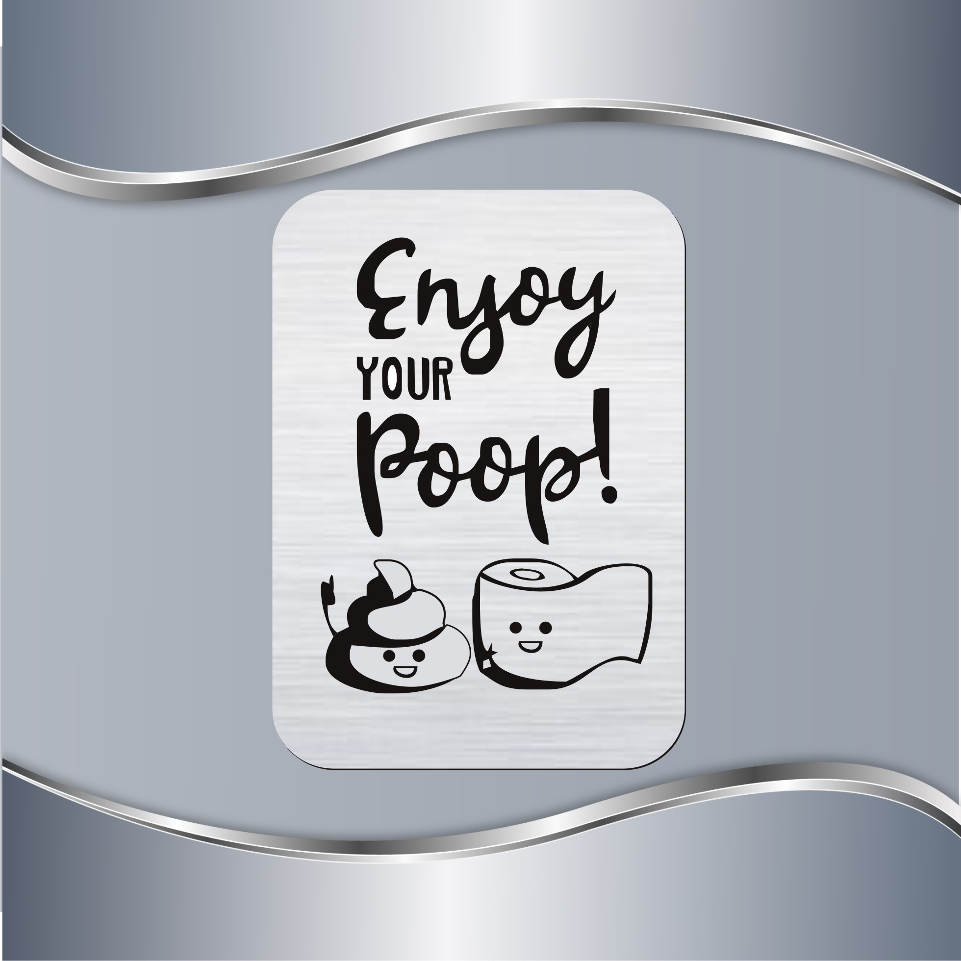 40.34.1-PZT-Enjoy-your-poop Toalet pločica Enjoy your poop - Slika 1