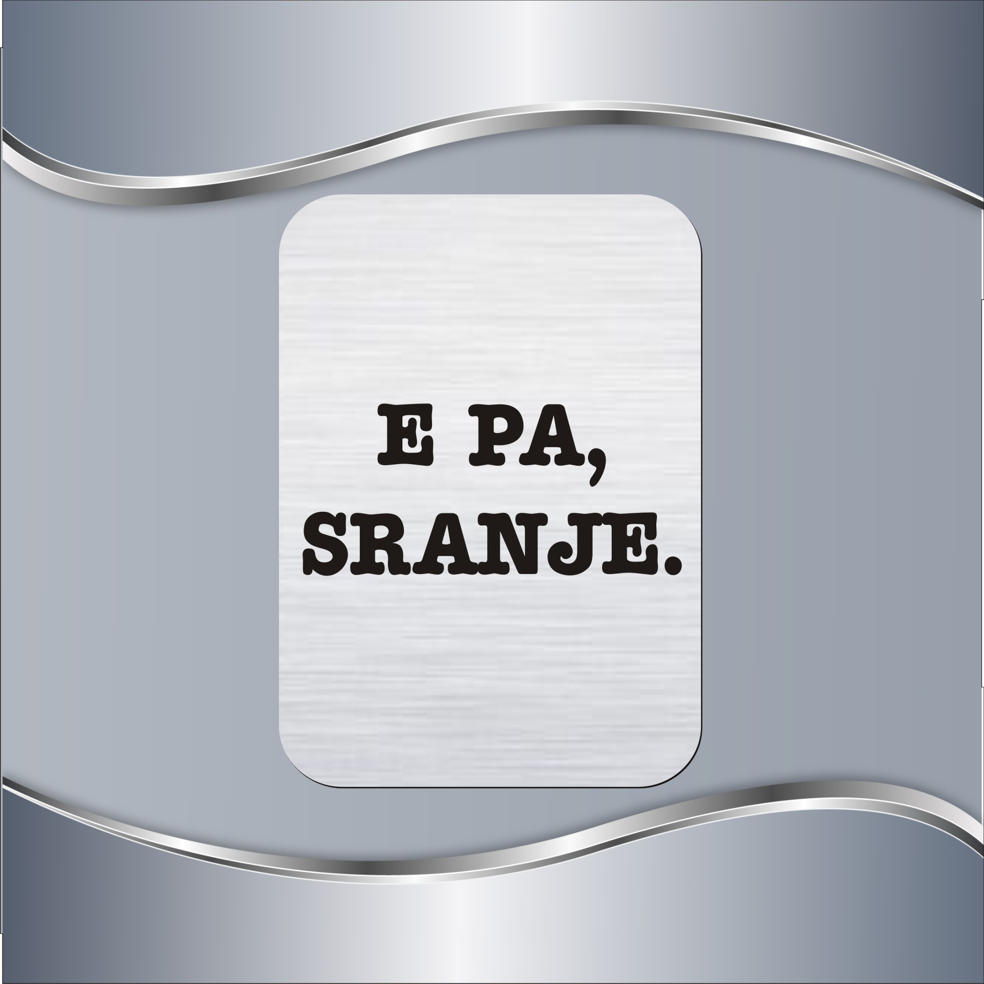 40.50.1-PZT-E-pa-sranje Toalet pločica E, pa, sranje - Slika 1