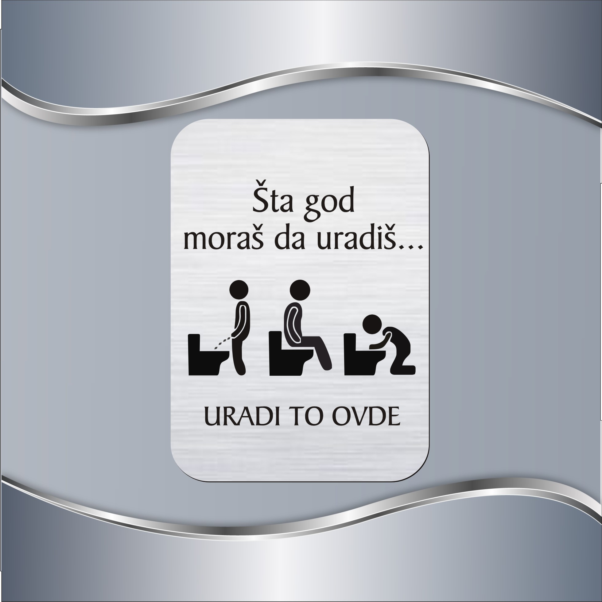 40.59.1-PZT-Sta-god-moras-da-uradis Toalet pločica Šta god moraš da uradiš - Slika 1
