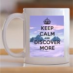 Šolja Keep calm and discover more