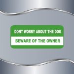 Tablica Beware of the Owner - Slika 2