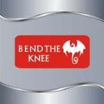 Tablica Bend the Knee