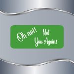 Tablica Oh no! Not you again! - Slika 2