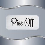 Tablica Piss off! - Slika 3
