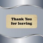 Tablica Thank you for leaving - Slika 2